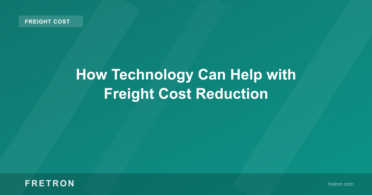 How Technology Can Help with Freight Cost Reduction