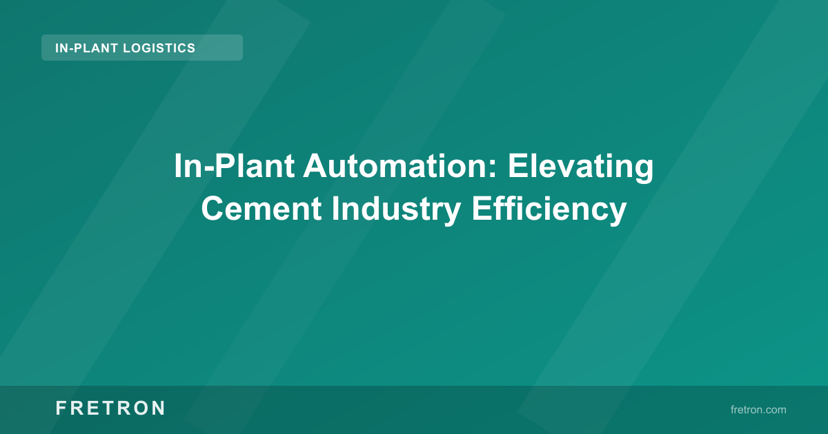In-Plant Automation: Elevating Cement Industry Efficiency