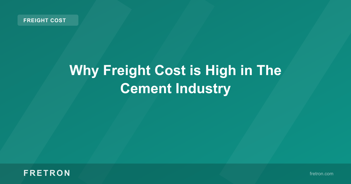 Why Freight Cost is High in The Cement Industry