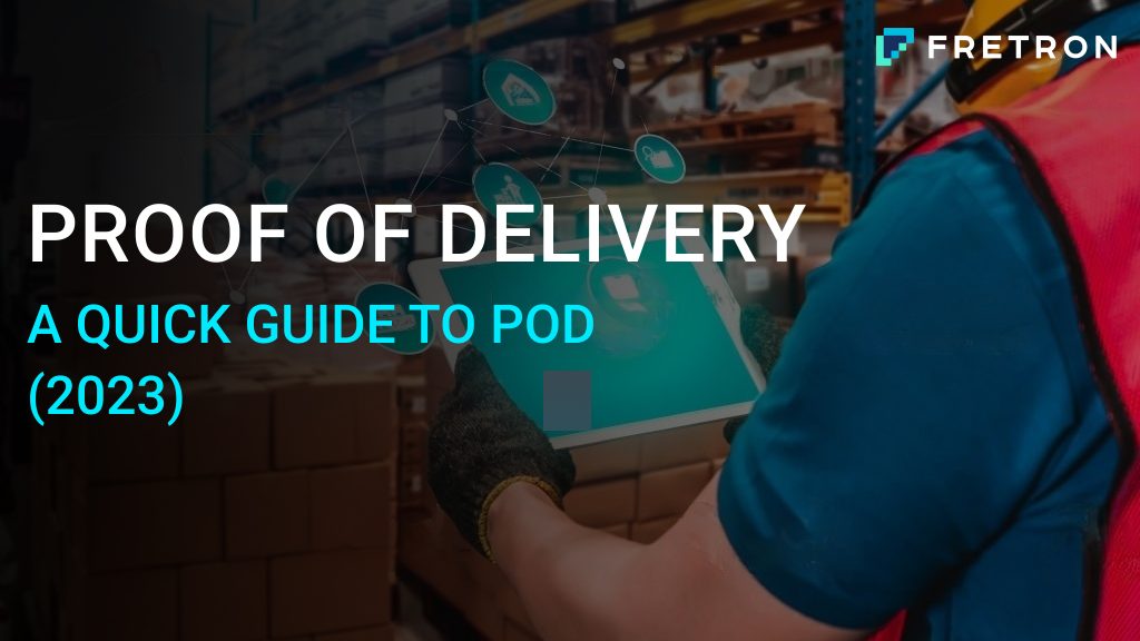 Proof of Delivery: A Quick Guide to POD (2023)
