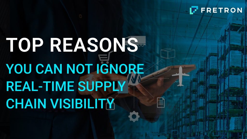 9 Reasons You can not Ignore Supply Chain Visibility