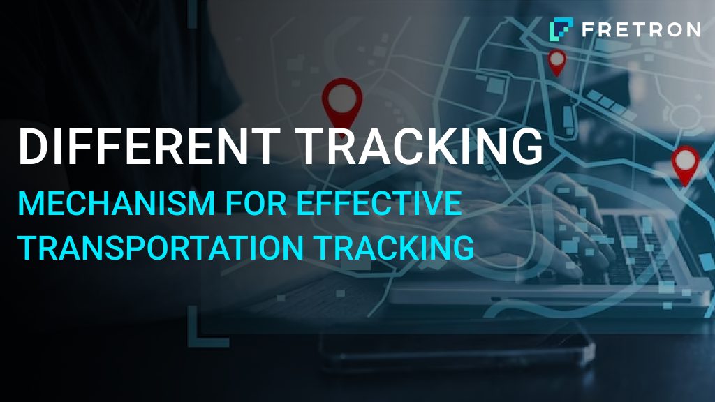 Different tracking mechanism for effective transportation tracking
