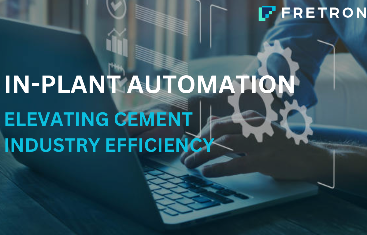 In-Plant Automation: Elevating Cement Industry Efficiency » Fretron